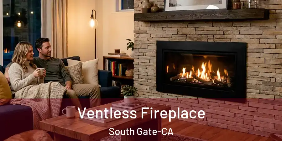 Ventless Fireplace South Gate-CA